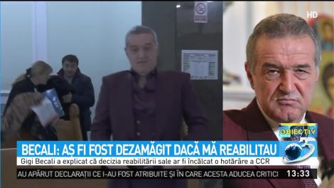 Gigi Becali, reacție surprinzătoare: Aș fi fost dezamăgit dacă mă reabilitau