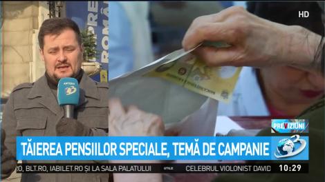 Tăierea pensiilor speciale, temă de campanie