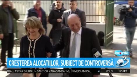 Creşterea alocaţiilor, subiect de controversă