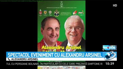 Spectacol eveniment cu Alexandru Arșinel