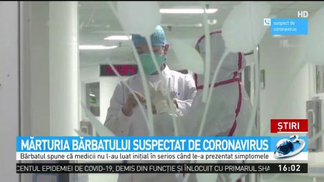 Mărturia şocantă a bărbatului suspect de coronavirus: Am primit ameninţări pe internet, că ies din spital şi mă omoară ei!