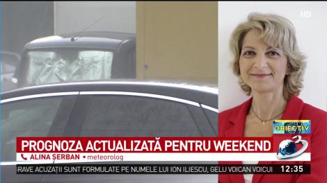 Prognoza actualizată pentru weekend