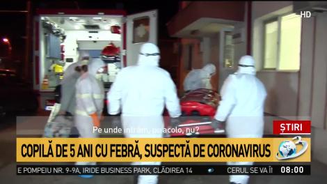Alertă nouă de coronavirus &icirc;n Galați! Fetiță de cinci ani cu febră, suspectă de infecție cu Covid-19