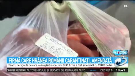 Firmă care hrănea rom&acirc;nii carantinaţi, amendată