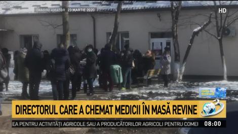 Decizie gravă la Suceava: directorul care a chemat medicii &icirc;n masă, revine! Oprea: Da, este normal
