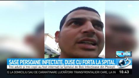 Şase persoane infectate, duse cu forţa la spital