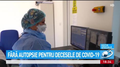 Fără autopsie pentru decesele de COVID-19