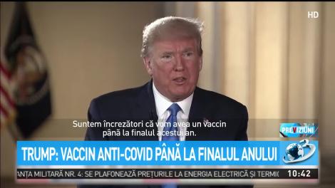 Donald Trump: Vom avea un vaccin până la finalul acestui an!
