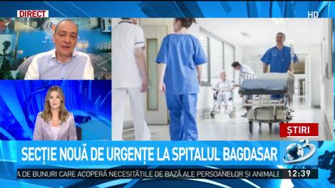 Daniel Băluţă, despre secţia nouă de Primiri Urgenţe de la Spitalul Bagdasar