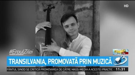 Eroul zilei: Transilvania, promovată prin muzică