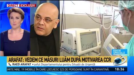 Raed Arafat: „Vedem ce măsuri luăm după motivarea CCR”