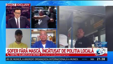 Șoferul arestat pentru nepurtarea măștii de protecție, acuzații dure: &rdquo;A fost un abuz. Am simțit că mor!&rdquo;