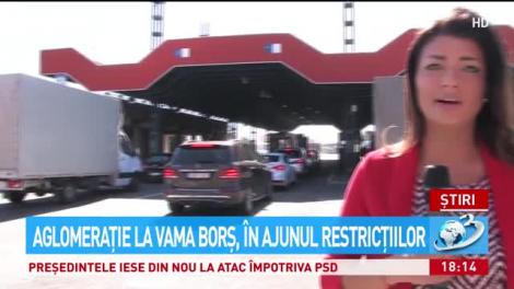 Aglomeraţie la Vama Borş, &icirc;n ajunul restricţiilor