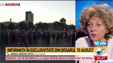 Adina Anghelescu oferă informaţii &icirc;n exclusivitate din dosarul 10 august