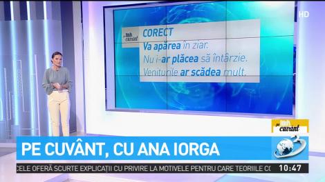 Care sunt formele corecte ale unor verbe pe care le folosim des