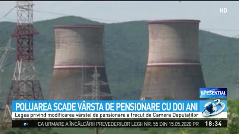 Poluarea scade v&acirc;rsta de pensionare cu doi ani. Judeţul cu cei mai mulţi locuitori care vor beneficia de această măsură
