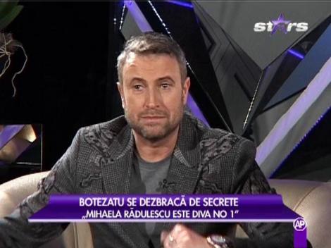 Cătălin Botezatu: "Mihaela Rădulescu este diva numărul 1"