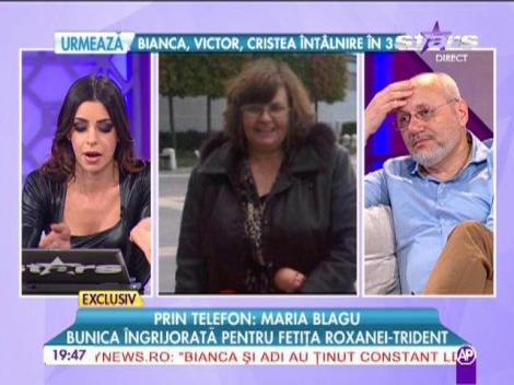 Bunica îngrijorată pentru fetiţa Roxana ex-Trident