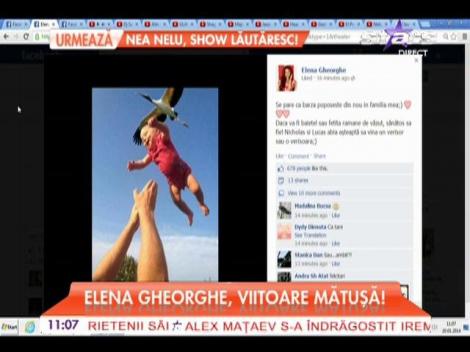 Elena Gheorghe, viitoare mătuşă
