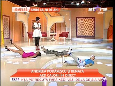 Andreea Podărescu şi Renata ard calorii în direct