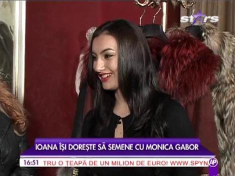 Ioana își dorește să semene cu Monica Gabor