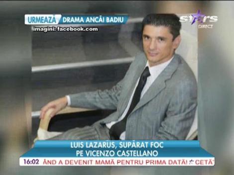 Luis Lazarus, supărat foc pe fostul soţ al Antoniei