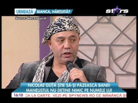 Nicolae Guţă ştie cum să-şi păzească averea