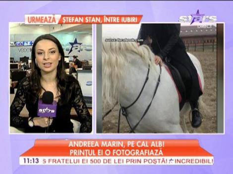 Andreea Marin, pe cal alb!