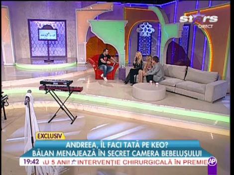 Andreea Balan: "Nu pot sa-l fac tatic pe Keo"