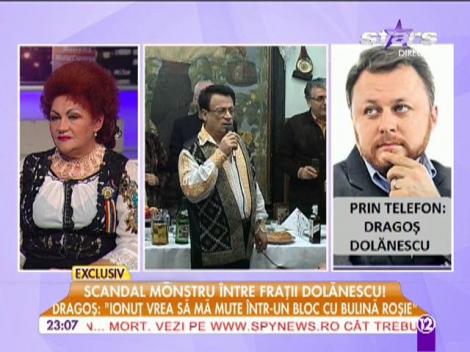 Dragoș Dolănescu: ”Ionuț vrea să mă mute într-un bloc cu bulină roșie”