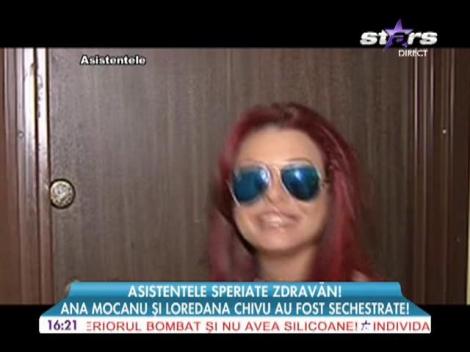 Ana Mocanu şi Loredana Chivu au fost sechestrate