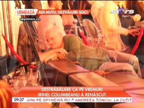 Irinel Columbeanu a revenit la vechile sale obiceiuri