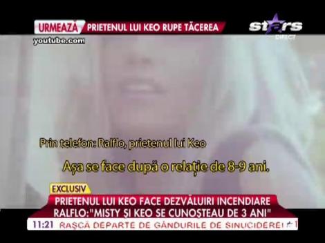 Prietenul lui Keo face dezvăluiri incendiare