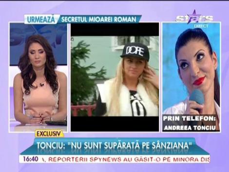 Andreea Tonciu explică ce s-a intâmplat între ea şi Sânziana Buruiană