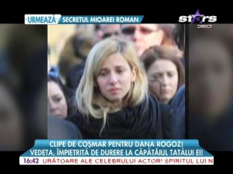 Clipe de coşmar pentru Dana Rogoz