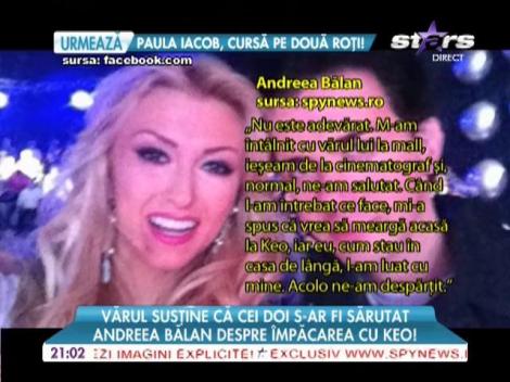 Andreea Bălan, despre speculaţiile împăcării cu Keo