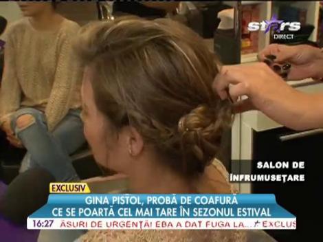Gina Pistol, probă de coafură