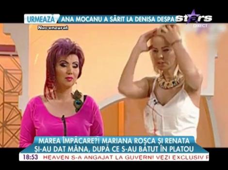 Mariana Roşca şi Renata s-au împăcat