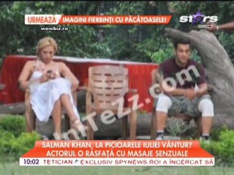 Salman Khan o răsfaţă cu masaje senzuale pe Iulia Vântur