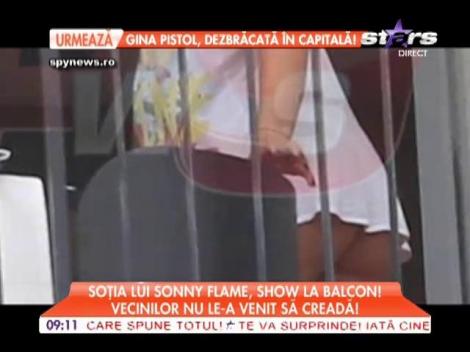 Soţia lui Sonny Flame, show la balcon!