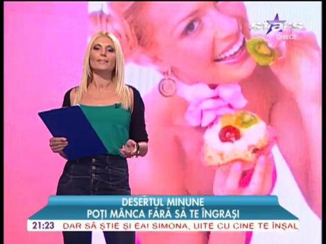 Deserturi minune care nu îngraşă!