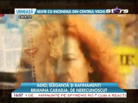 Brianna Caradja, de nerecunoscut!