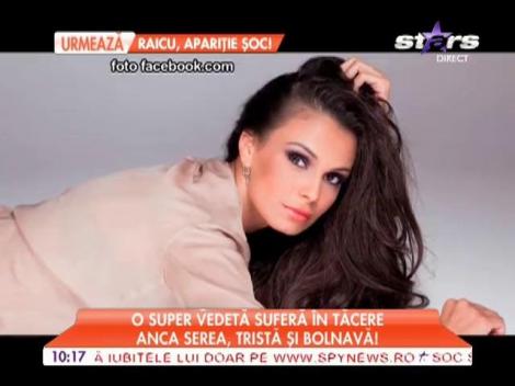 Anca Serea suferă în tăcere!