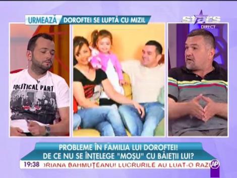 Doroftei, suparat pe copiii lui