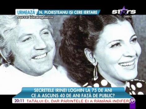 Secretul Irinei Loghin, ascuns 40 de ani faţă de public!