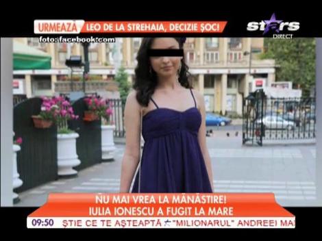 Nu mai vrea la mănăstire! Iulia Ionescu a fugit la mare!