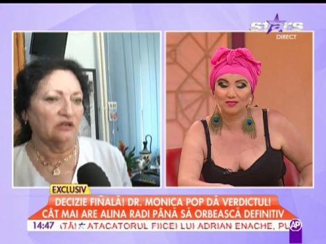 Cât mai are Alina Radi până să orbească definitiv! Dr. Monica Pop dă verdictul!