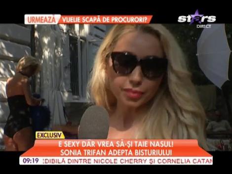 Sonia Trifan vrea să-şi taie nasul!