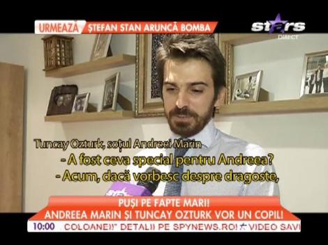 Andreea Marin şi Tuncay Ozturk vor un copil