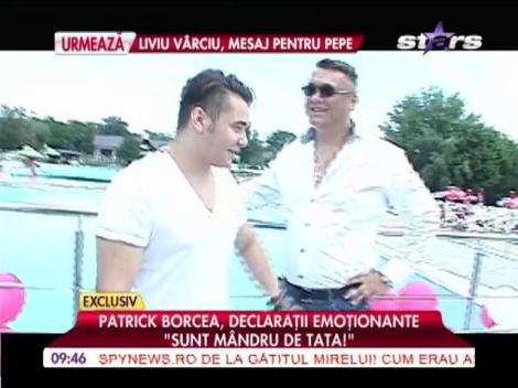 Patrick Borcea, declaraţii emoţionante: "Sunt mândru de tata!"